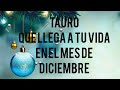 TAURO : QUE LLEGA A TU VIDA EN EL MES DE DICIEMBRE?! ❤️ TAROT INTERACTIVO / HORÓSCOPO HOY
