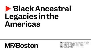 Black Ancestral Legacies in the Americas