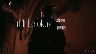 lyrics + vietsub | it'll be okay | shawn mendes