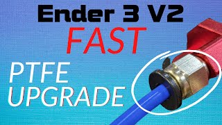 Upgrade the Ender 3 V2 PTFE Tube and Couplers in 5 Minutes or Less