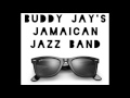 Buddy jays jamaican jazz band