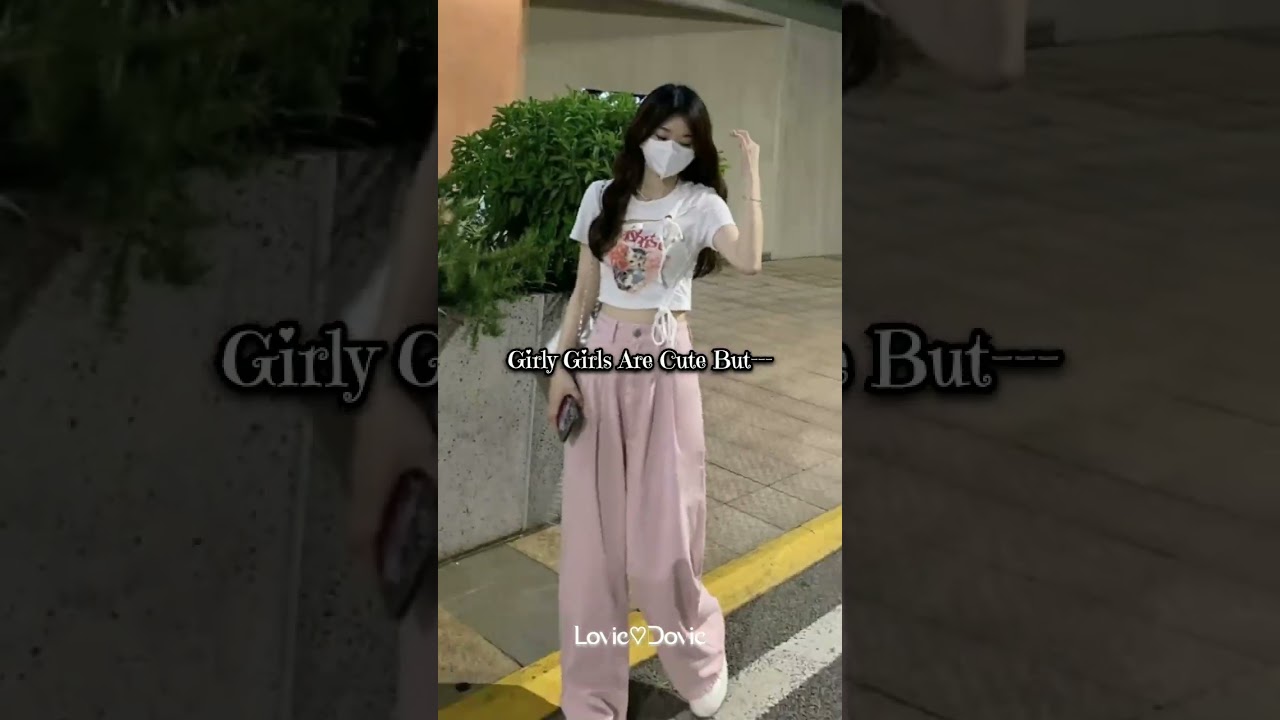 Girly Girls Are Cute But--- 