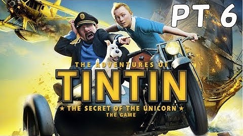 THE ADVENTURE OF TINTIN (PART 6)