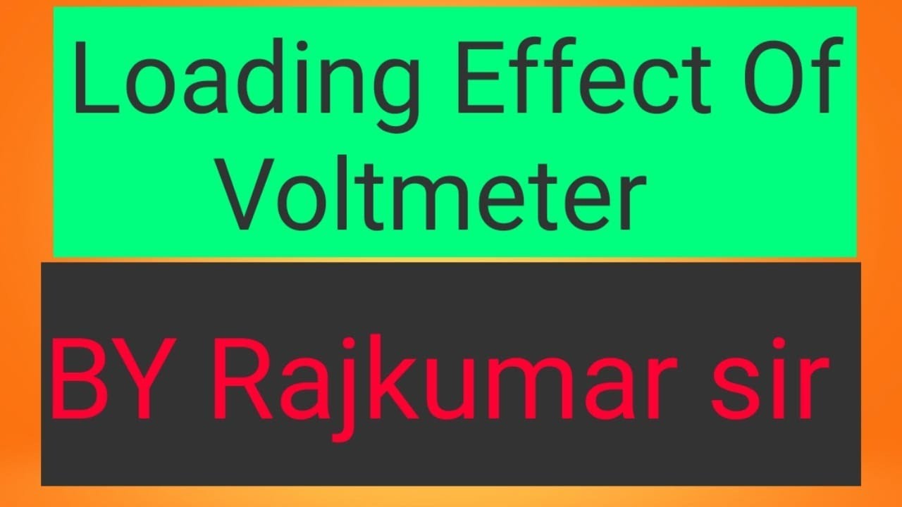 loading effect of voltmeter By Rajkumar sir YouTube