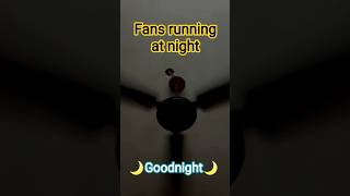 Night mode fan running. Bajaj fans good night. 🌙🌙🌃🌃