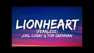 Lionheart Fearless (Sped - Up) - Joel Corry Ft Tom Grennan