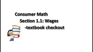 Consumer Math: Section 1.1 - Wages intro