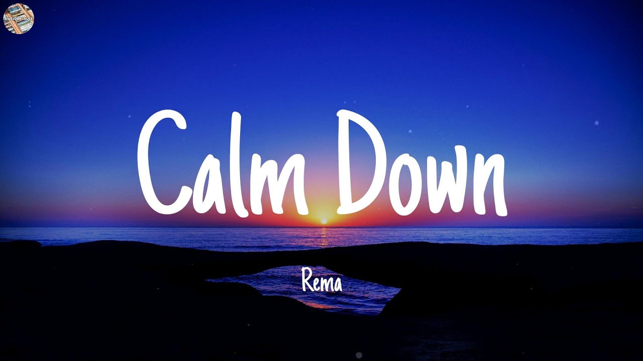 Rema - Calm Down (Lyric Video) - YouTube