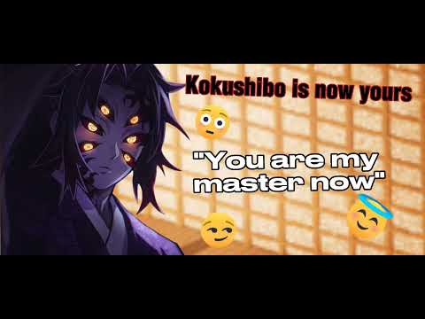 Kokushibo Is Now Yours Kokushibo X Demon Slayer Listener Flustered Noises 