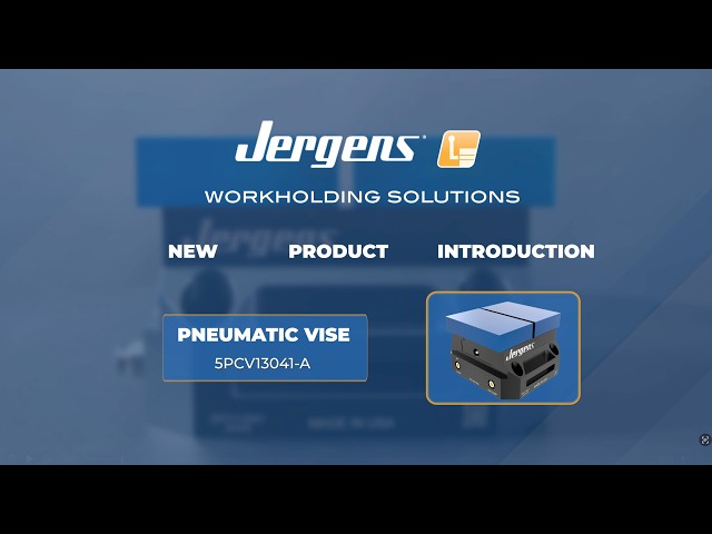 Jergens Pneumatic Self-Centering Vise: Built for Automation