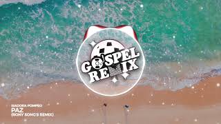 Isadora Pompeo - Sua Paz (Rony Song's Remix) [Brazilian Bass Gospel]