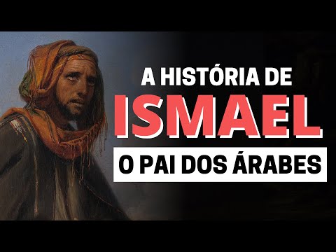 Vídeo: Onde a Bíblia fala sobre Ismael?