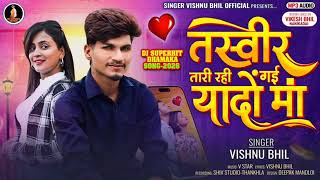 Thashavir Tari Rahi Gai Yado Ma Singer Vishnu Bhil New Timali 2026 Bewafa Song ..