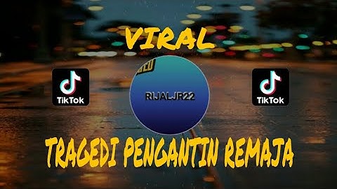 VIRAL DITIKTOK | DJ TRAGEDI PENGANTIN REMAJA COVER ANDRE MASTIJAN | ENAK BANGET SUARANYA