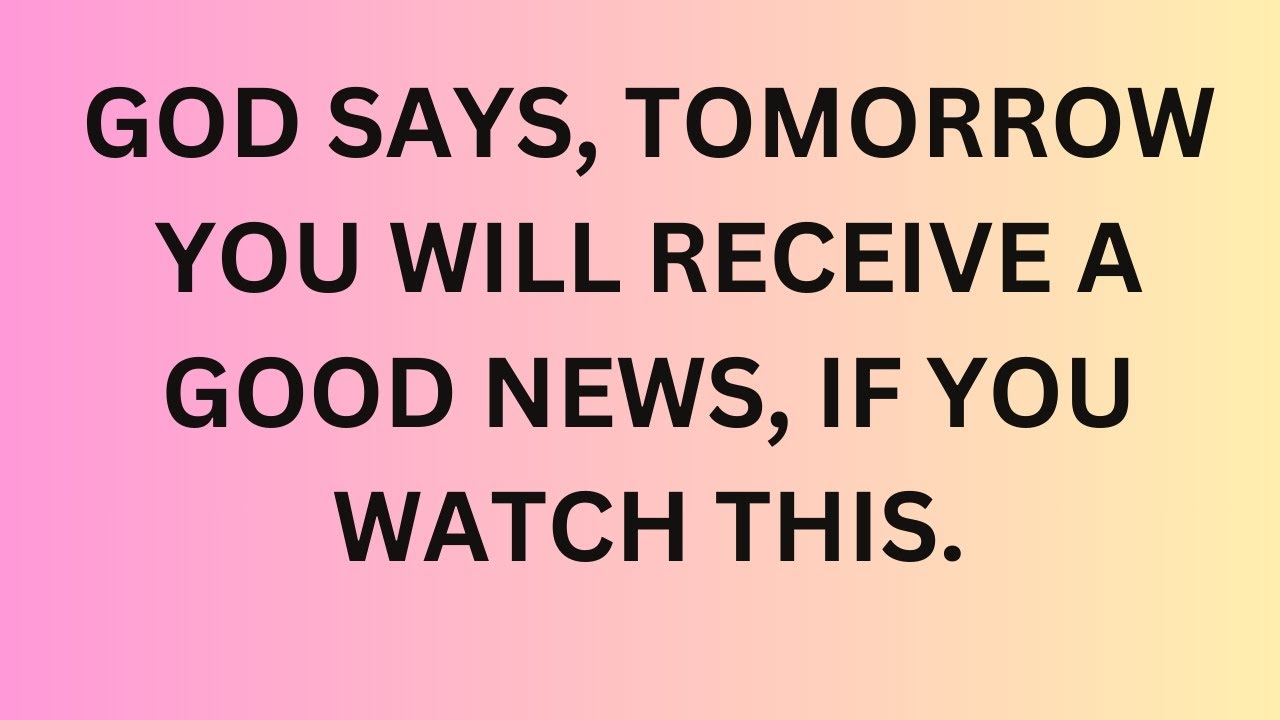 Завтра вы получите хорошие новости | послание от Бога | послание от Бога сегодня | послание от Бо...