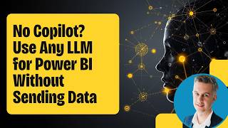 No Copilot Use Any LLM for Power BI Without Sending Data