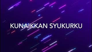Kunaikkan Syukurku - NDC Worship (Lyric Video)
