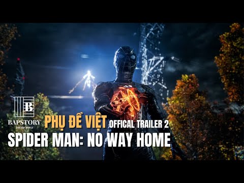 Video [VIETSUB] OFFICIAL TRAILER 2 Spider Man: No Way Home... - youtube