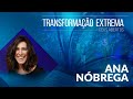 TRANSFORMAÇÃO EXTREMA 2021 || ANA NÓBREGA