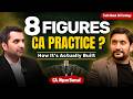 How to Build an 8 Figure CA Practice (Real Strategy Revealed)