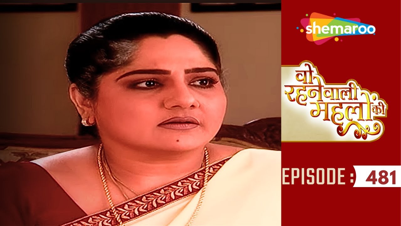 Woh Rehne Waali Mehlon Ki | Surekha Ka Bada Faisla | Tv Serial Latest Episode 481 | Hindi Tv Serial