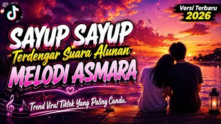 SAYUP SAYUP TERDENGAR SUARA ALUNAN MELODI ASMARA • MELODI ASMARA COVER VIRAL LAGU SEDIH TERBARU 2026