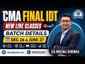 CMA FINAL IDT | NEW LIVE BATCH DEC 2026 | COMPLETE DETAILS | CA NIKUNJ GOENKA