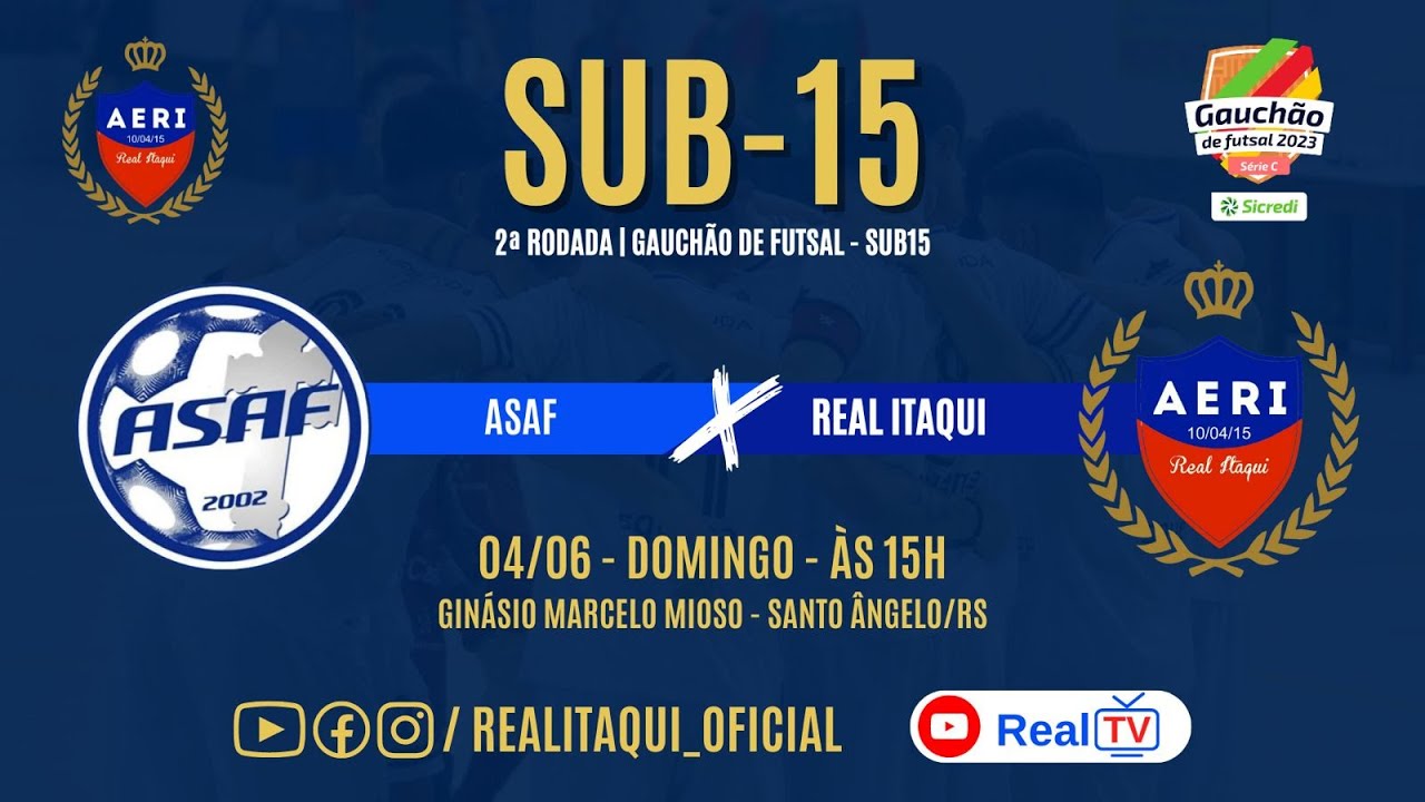 ASAF X REAL ITAQUI - GAUCHÃO DE FUTSAL SUB 15 - YouTube