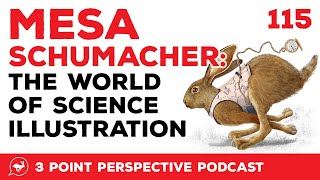 The World of Science Illustration with Mesa Schumacher | 3PP #115 Full Video