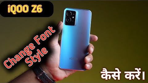 How To Change Font Style in Iqoo z6 5G , Iqoo z6 Font Change Setting keise kare,font change in iqoo