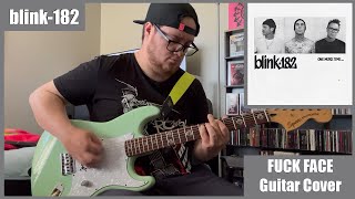 blink-182 - F*ck Face (Guitar Cover)