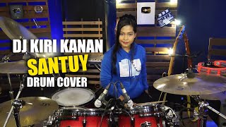 DJ Kiri Kanan Santuy |Tiktok Remix | Drum Cover By Nur Amira Syahira