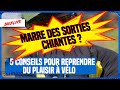 Marre des sorties vtt chiantes  5 choses  faire pour vous redonner du plaisir 