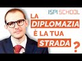 Diventare diplomatico | L'esperienza di Mattia Lupini - ISPI School