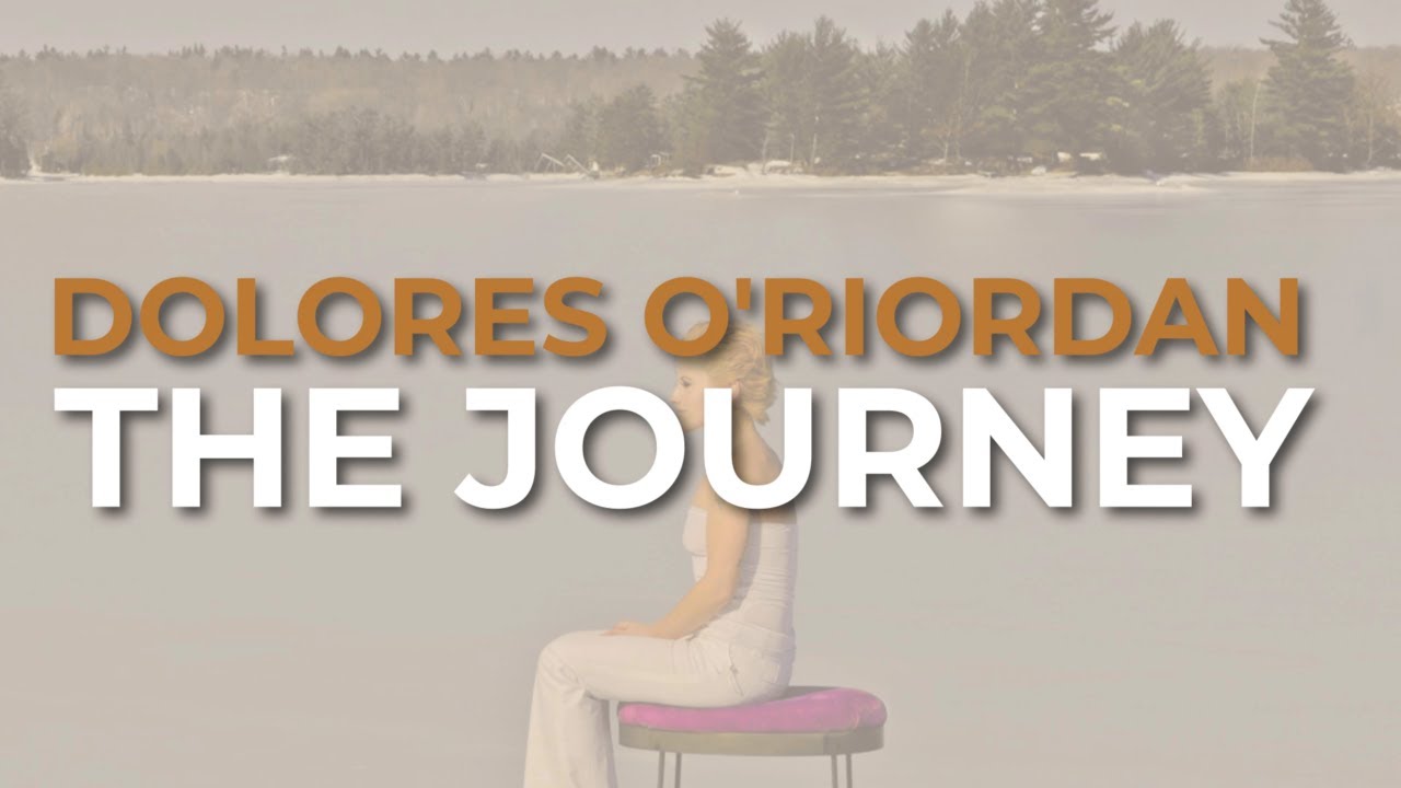 Dolores O Riordan The Journey Traduzione