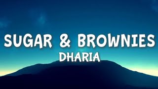 Dharia - Sugar & Brownies (Lyrics)