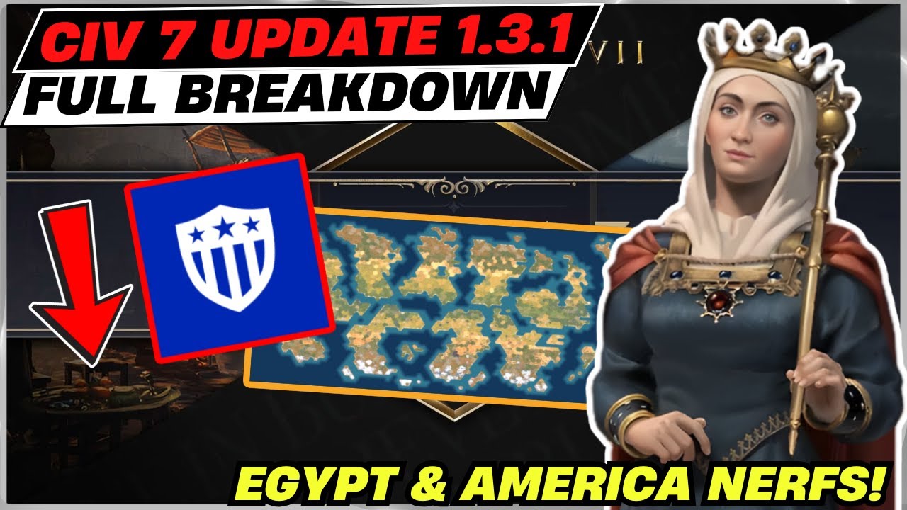 Civ 7 Update 1.3.1 FULL BREAKDOWN! | Tides of Power Part 2, MASSIVE Civ Nerfs & MUCH More!