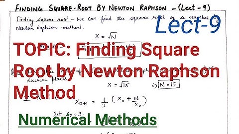 Finding Square root by Newton Raphson Method- N.M (Lect-9)