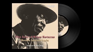 Inspired by B.B. King – The Soul of Blues Returns | Broken Lantern Light