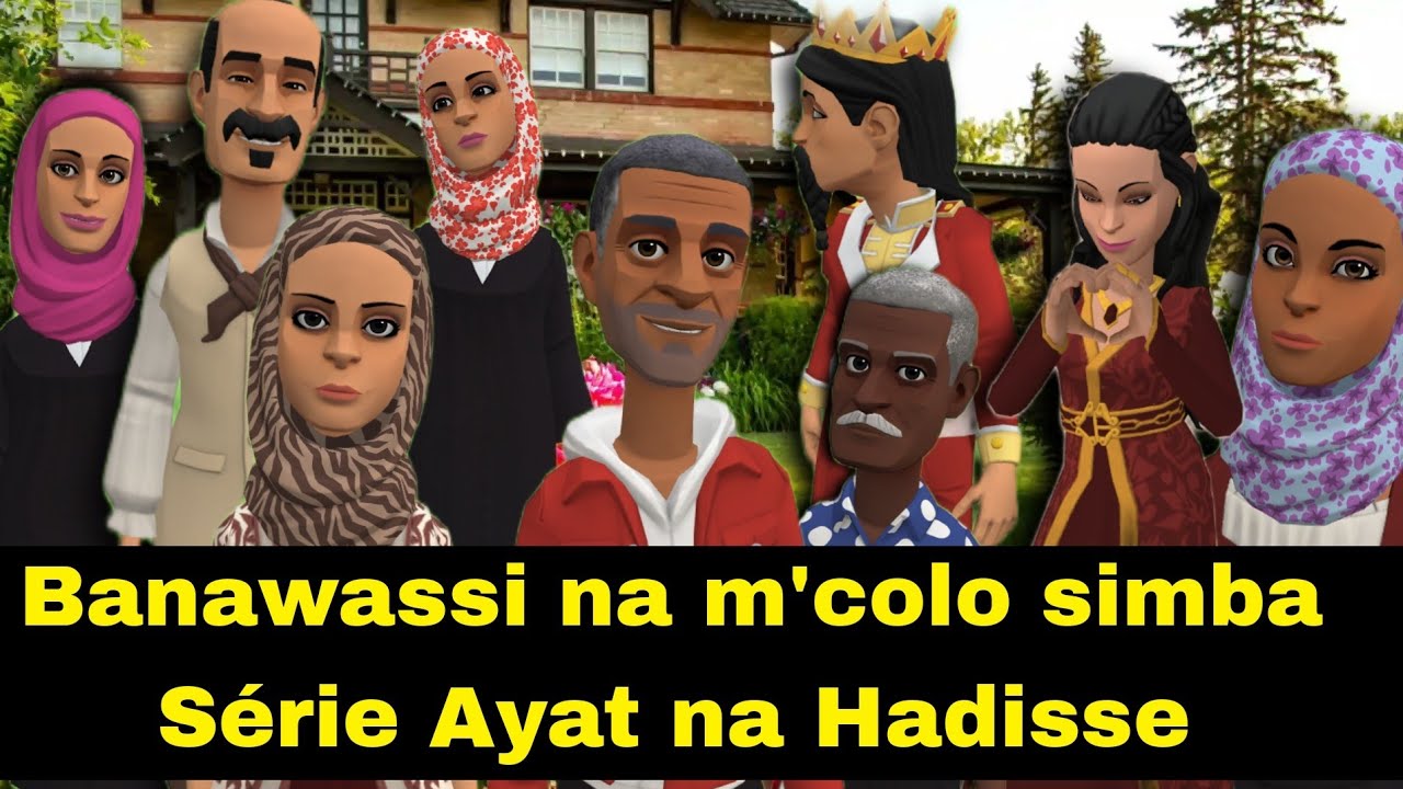 Série complète Banawassi na m'colo simba ayat na hadisse