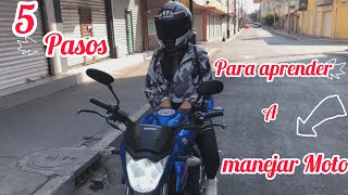 5 PASOS PARA APRENDER A MANEJAR MOTO