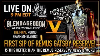 Mash and Drum LIVE! Remus Gatsby Reserve + BLENDAGEDDON FINAL ROUND for Frankenblends!
