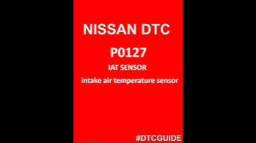 DTC P0127 IAT SENSOR -intake air temperature sensor