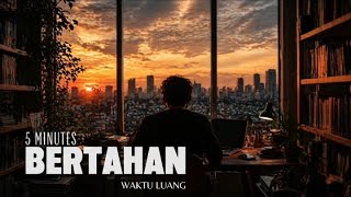 Five Minutes  Bertahan 