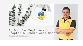 [TH] Python for Beginners - 6 - Conditional Control Flow