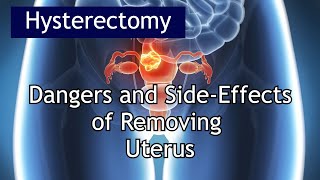 Hysterectomy: Dangers & Side Effects | Antai Hospital