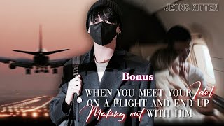 Download Mp3 Bonus | When you meet your Idol on a flight and end up making out with him Gudang lagu Download Mp3 Bonus | When you meet your Idol on a flight and end up making out with him