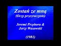 Zostań ze mną (Oczy przezroczyste ) - Przybora/Wasowski