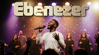 Ebenezer (Gospel Song) Ebenezer (Gospel Song)