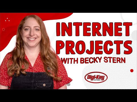 Easy Ways to Connect your Project to the Internet - Electronics with Becky Stern | DigiKey